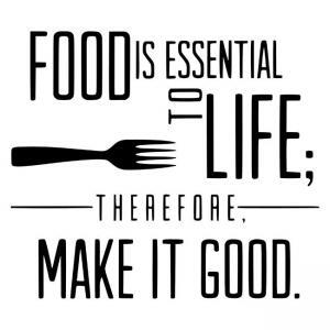 Food-is-esential-to-life-therefore-make-it-good