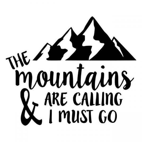 The Mountains Are Calling I Must Go Kit