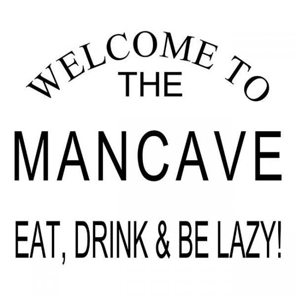 Welcome to the Mancave Eat, Drink and be lazy!