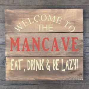 Welcome to the Mancave Eat Dring and be lazy