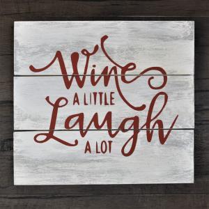 Wine and a Little Laugh A Lot